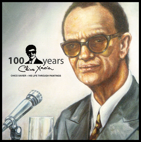 Cover of 100 Years of Chico Xavier – His Life Through Paintings
